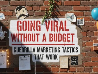 Going Viral Without a Budget Guerrilla Marketing Tactics That Work