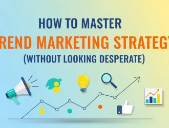 How to Master Trend Marketing Strategy